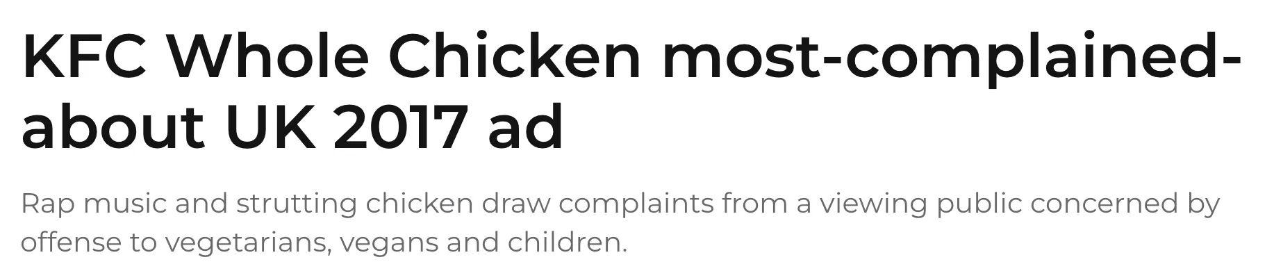 Headline: "KFC Whole Chicken most-complained-about UK 2017 ad" — standfirst, "Rap music and strutting chicken draw complaints from a viewing public concerned by offense to vegetarians, vegans and children"